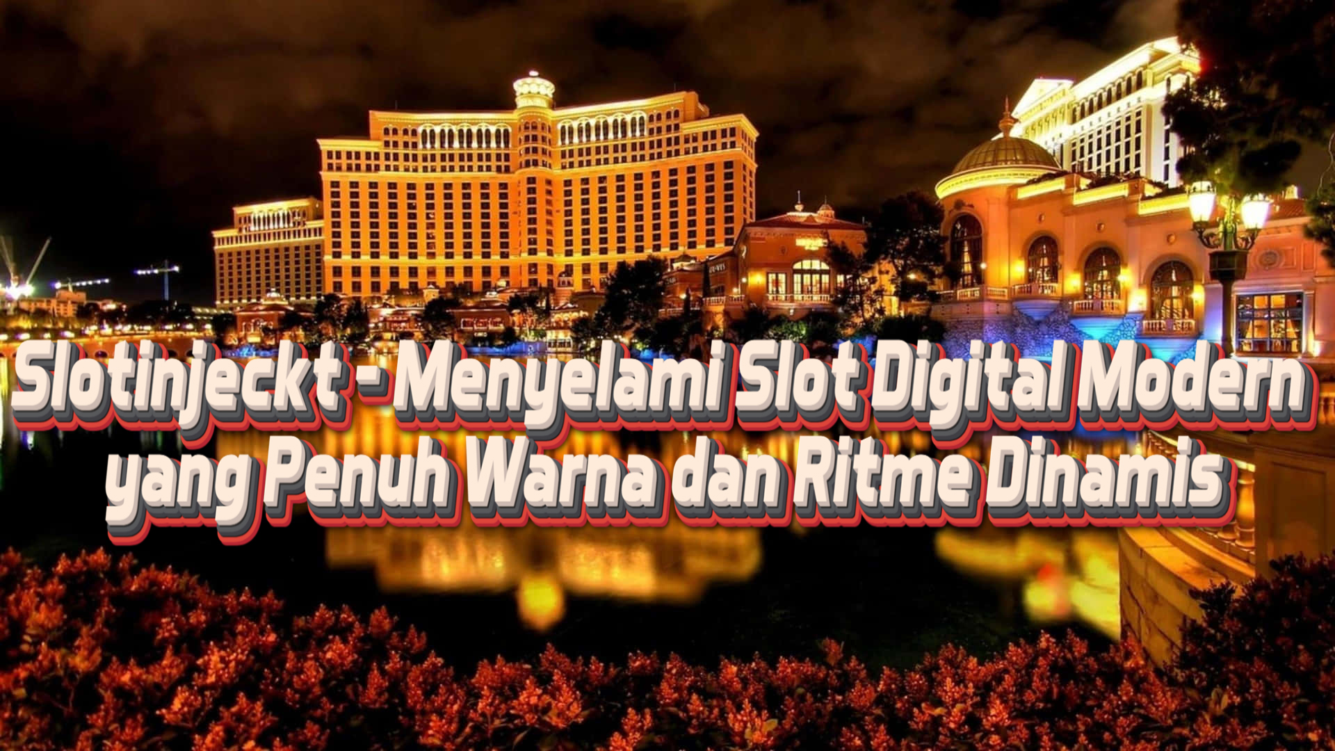 Slotinjeckt – Menyelami Slot Digital Modern yang Penuh Warna dan Ritme Dinamis