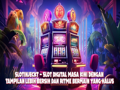Slotinjeckt – Slot Digital Masa Kini dengan Tampilan Lebih Bersih dan Ritme Bermain yang Halus